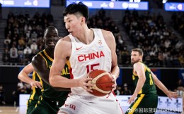 世预赛中国男篮惜负澳大利亚 周琦16+17险率队逆转
